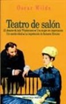 Oscar Wilde - Teatro de salón