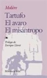 Molière, Jean-Baptiste Poquelin - El tartufo o El impostor ; El Avaro ; El Misántropo