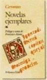 Miguel de Cervantes Saavedra - Novelas ejemplares