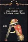 Juan David Nasio - Cinco lecciones sobre la teoría de Jacques Lacan