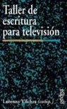Lorenzo Vilches - Taller de escritura para televisión