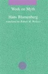 Hans Blumenberg - Work on Myth