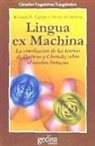 Derek Bickerton, William H. Calvin - Lingua ex machina : la concilación de las teorías de Darwin y Chomsky sobre el cerebro humano