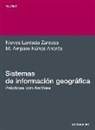 Nieves Lantada Zarzosa, María Amparo Núñez Andrés - Sistemas de información geográfica : prácticas con Arc View