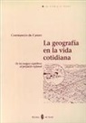 Constancio de Castro - La geografía en la vida cotidiana