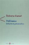 Roberto Harari - Polifonías : del arte en psicoanálisis