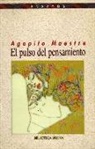 Agapito Maestre Sánchez - El pulso del pensamiento