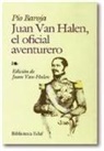 Pío Baroja, Juan Van-Halen - Juan van Halen : el oficial aventurero