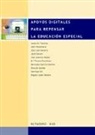 José Luis Navarro Sierra, Juana María Sancho Gil, John Woodward - Apoyos digitales para repensar la educación especial