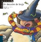 Rocío Antón, Dolores Núñez, Lola Núñez, Claudia Ranucci - Un desastre de bruja