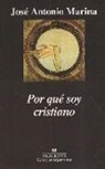 José Antonio Marina - Por qué soy cristiano