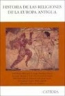 J. M. Blázquez, Guadalupe López Monteagudo, Santiago Montero - Historia de las religiones de la Europa antigua