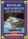 Silvio Bruno, Stefano Maugeri - Peces de agua dulce de Europa
