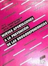 José García Rodríguez, José A. García-Rodríguez, Carmen López Sánchez - Nuevas aportaciones a la prevención de las drogodependencias