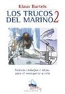 Klaus Bartels - Los trucos del marino 2 : nuevos consejos e ideas para el navegante a vela