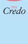 Hans Küng - Credo : el símbolo de apóstoles explicado al hombre de nuestro tiempo