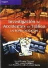 Daniel Álvarez Mántaras, Juan Manuel González-Carbajal García, Pablo Luque Rodríguez - La investigación de accidentes de tráfico : la toma de datos