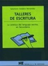 Salustiano Casaseca Hernández - Talleres de escritura : la estética del lenguaje escrito, en Secundaria