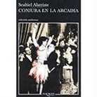 Sealtiel Alatriste - Conjura en la Arcadia