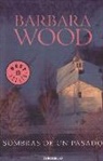 Barbara Wood - Sombras de un pasado