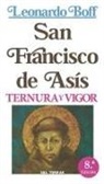 Leonardo Boff - Francisco de Asís, ternura y vigor