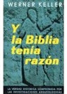 Werner Keller - Y la Biblia tenía razón