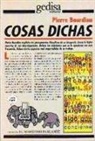 Pierre Bourdieu - Cosas dichas
