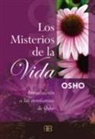 Osho - Los misterios de la vida : introducción a las enseñanzas de Osho