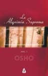Osho - ALQUIMIA SUPREMA (TOMO 1), LA