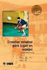Georges Bonnefoy, Henri Lahuppe, Robert Né - Enseñar voleibol para jugar en equipo