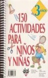 Jesús Martínez, Catherine Vialles, Caroline Dillard, Javier Yuste Andrinal - 150 actividades para niñas de 3 años. Libro de actividades