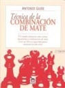 Antonio Gude - Técnica de la combinación de mate