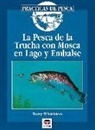 Tony Whieldon - La pesca de la trucha con mosca en lago y embalse
