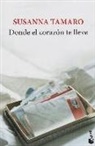 Susanna Tamaro - Donde el corazón te lleve