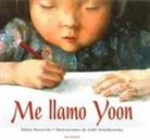 Helen Recorvits - Me llamo Yoon