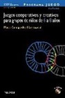Maite Garaigordobil Landazabal - Programa Juego : juegos cooperativos y creativos para grupos de niños de 6 a 8 años