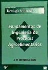 J. R. Hermida Bun - Fundamentos de ingeniería de procesos agroalimentarios