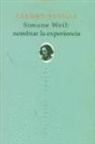 Carmen Revilla Guzmán - Simone Weil : nombrar la experiencia