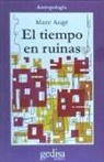 Marc Augé - El tiempo en ruinas