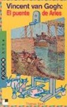 Thomas David - Vicent van Gogh : el puente de Arles