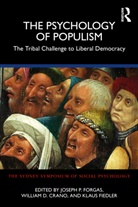 William D. Crano, K. Fiedler, Joseph P. Forgas, William D Crano, William D. Crano, Klaus Fiedler... - The Psychology of Populism