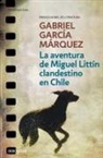 Gabriel García Márquez - La aventura de Miguel Littin clandestino en Chile