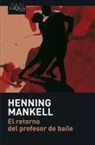 Henning Mankell - El retorno del profesor de baile