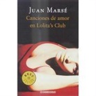 Juan Marsé - Canciones de amor en Lolita's Club
