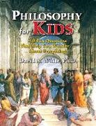 David White, David A. White - Philosophy for Kids