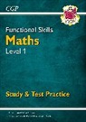 CGP Books, Cgp Books, CGP Books - Functional Skills Maths Level 1 - Study & Test Practice