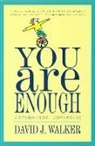 David Walker, David J. Walker - You Are Enough