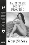 Gay Talese - La mujer de tu prójimo