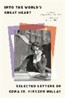 Edna St Vincent Millay, Edna St. Vincent Millay, Timothy F Jackson, Timothy F. Jackson, Jackson Timothy F. - Into the Worlds Great Heart