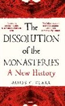 James Clark - The Dissolution of the Monasteries